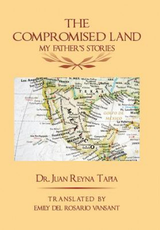 Kniha Compromised Land Dr. Juan Reyna Tapia