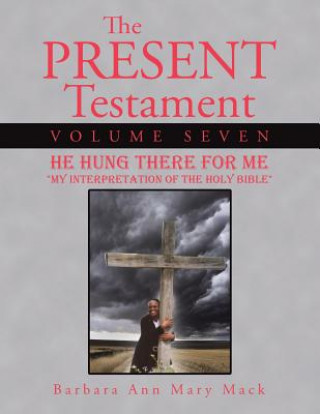Kniha Present Testament Volume Seven BARBARA ANN MA MACK