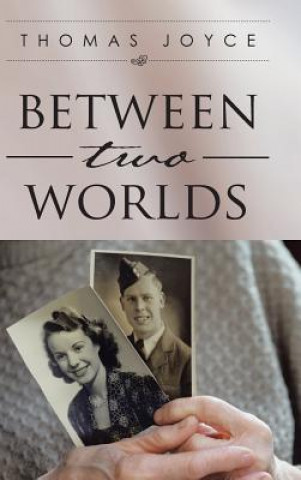 Книга Between Two Worlds Thomas Joyce