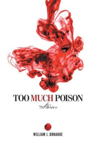 Libro Too Much Poison William J. Donahue