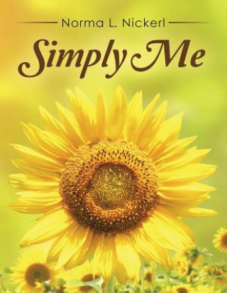 Könyv Simply Me Norma L. Nickerl