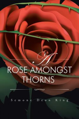 Book Rose Amongst Thorns Semone Deon King