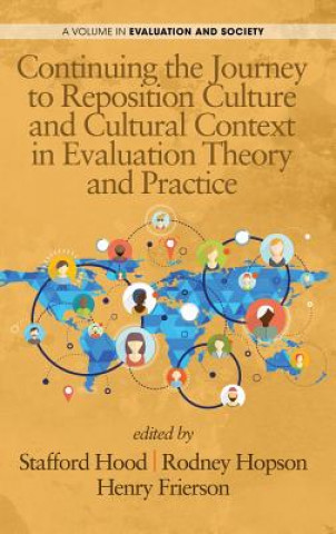 Kniha Continuing the Journey to Reposition Culture and Cultural Context in Evaluation Theory and Practice Henry Frierson