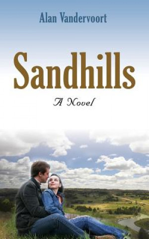 Carte Sandhills - A Novel Alan Vandervoort