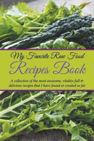 Kniha My Favorite Raw Food Recipes Book Journal Easy