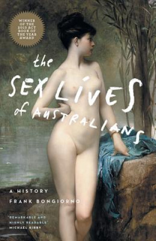 Carte Sex Lives Of Australians: A History Frank Bongiorno