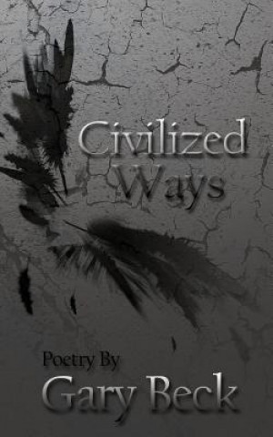 Kniha Civilized Ways GARY BECK