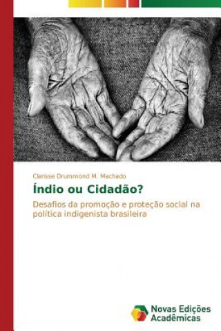 Kniha Indio ou Cidadao? DRUMMOND M. MACHADO