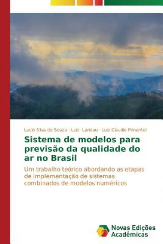 Könyv Sistema de modelos para previsao da qualidade do ar no Brasil SILVA DE SOUZA LUCIO
