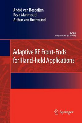 Carte Adaptive RF Front-Ends for Hand-held Applications Arthur H M Van Roermund