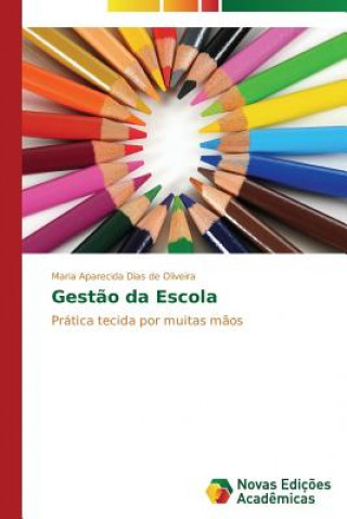 Книга Gestao da Escola Dias de Oliveira Maria Aparecida