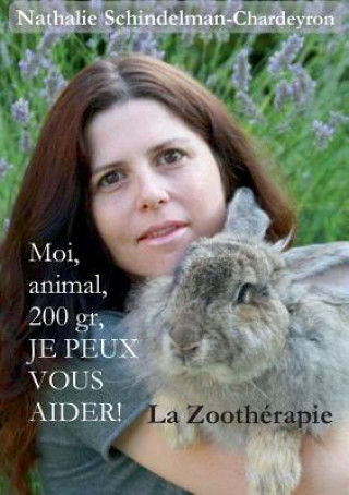 Libro Moi, animal, 200 gr, je peux vous aider ! Nathalie Schindelman-Chardeyron