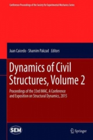 Kniha Dynamics of Civil Structures, Volume 2 Juan Caicedo