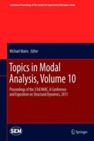 Kniha Topics in Modal Analysis, Volume 10 Michael Mains