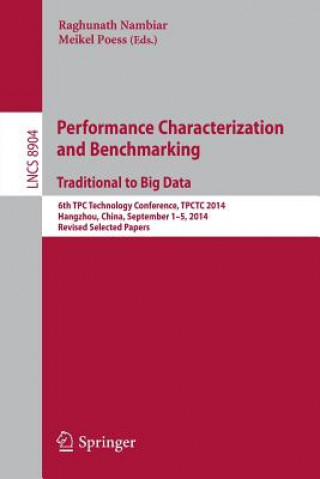 Knjiga Performance Characterization and Benchmarking. Traditional to Big Data Raghunath Nambiar