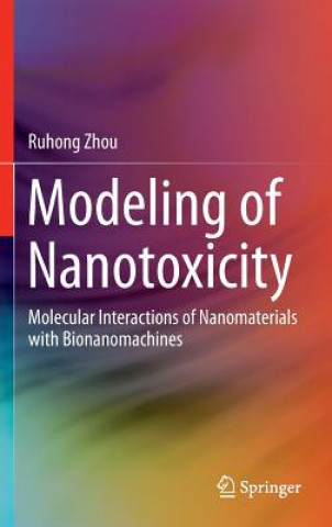 Kniha Modeling of Nanotoxicity Ruhong Zhou