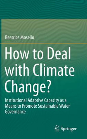 Carte How to Deal with Climate Change? Beatrice Mosello