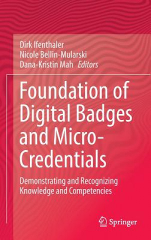 Knjiga Foundation of Digital Badges and Micro-Credentials Dirk Ifenthaler