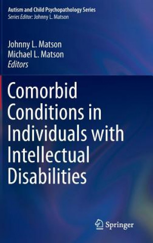 Kniha Comorbid Conditions in Individuals with Intellectual Disabilities Johnny L. Matson