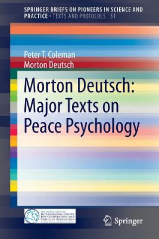 Kniha Morton Deutsch: Major Texts on Peace Psychology Peter T. Coleman