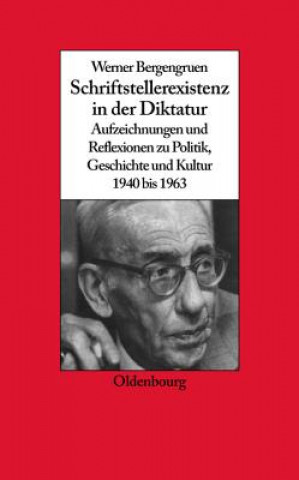 Βιβλίο Werner Bergengruen Schriftstellerexistenz in der Diktatur Werner Bergengruen