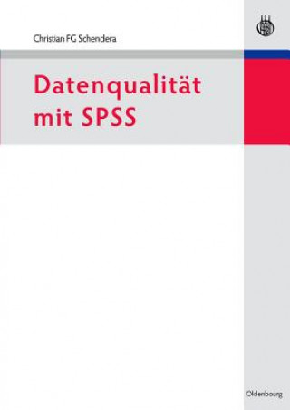 Knjiga Datenqualitat Mit SPSS Christian Schendera