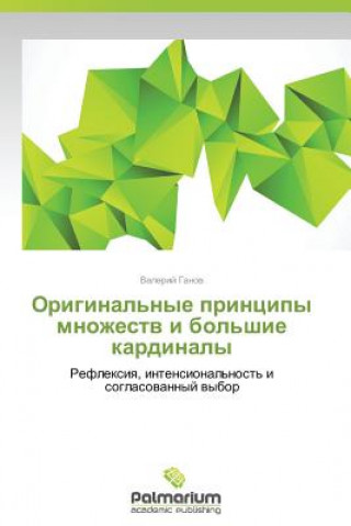 Könyv Original'nye printsipy mnozhestv i bol'shie kardinaly Ganov Valeriy