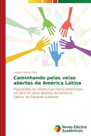 Carte Caminhando pelas veias abertas da America Latina Rocha Silva Lindinei