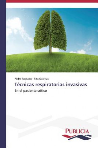 Könyv Tecnicas respiratorias invasivas Rascado Pedro