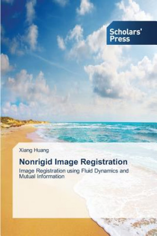 Kniha Nonrigid Image Registration Huang Xiang