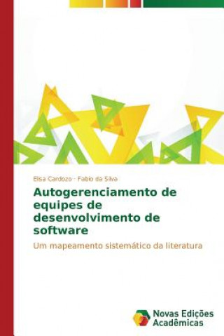 Книга Autogerenciamento de equipes de desenvolvimento de software Cardozo Elisa