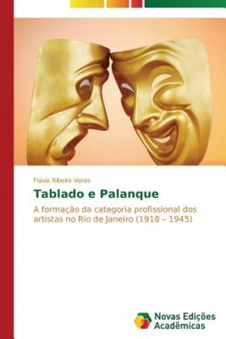 Kniha Tablado e Palanque Veras Flavia Ribeiro