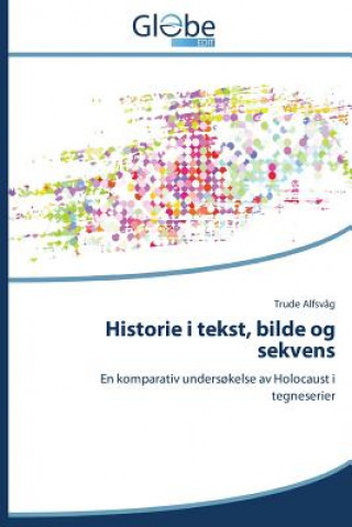 Könyv Historie i tekst, bilde og sekvens Alfsvag Trude