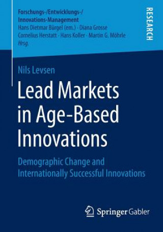 Kniha Lead Markets in Age-Based Innovations Nils Levsen