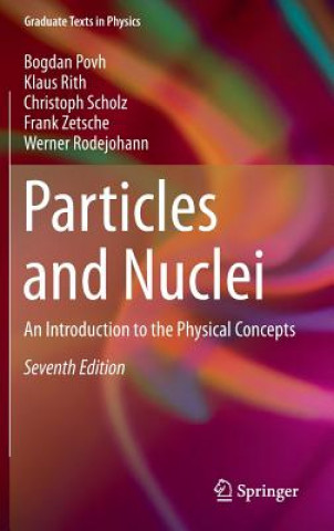 Книга Particles and Nuclei Bogdan Povh