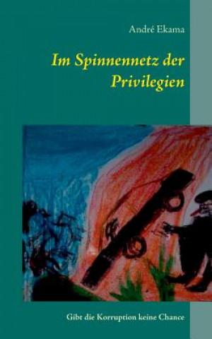 Book Im Spinnennetz der Privilegien Andre Ekama