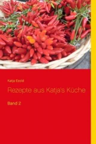 Livre Rezepte aus Katja's Küche Katja Ezold