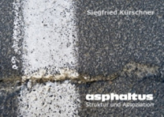 Buch asphaltus - Struktur und Assoziation Siegfried Kürschner