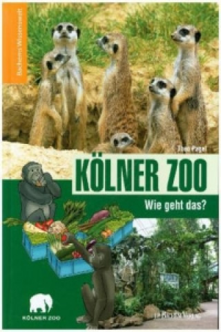 Книга Kölner Zoo - Wie geht das? Theo Pagel