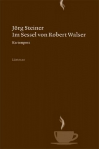 Carte Im Sessel von Robert Walser Jörg Steiner