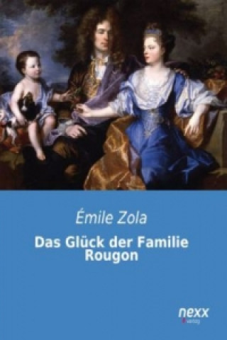 Carte Das Glück der Familie Rougon Émile Zola