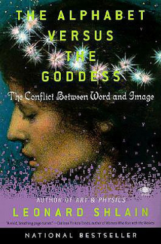 Book Alphabet Versus The Goddess Leonard Shlain