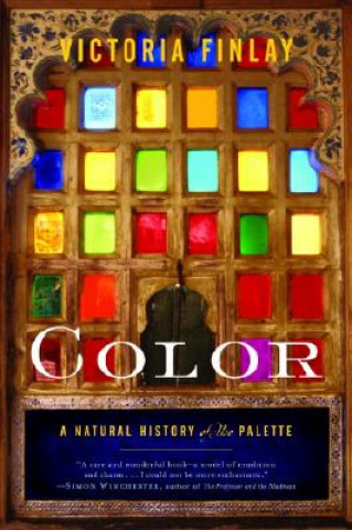 Carte Color: Natural History Of The Palette Victoria Finlay
