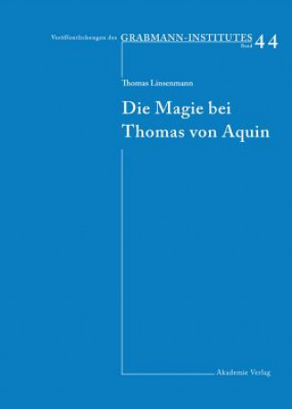 Kniha Die Magie bei Thomas von Aquin Thomas Linsenmann