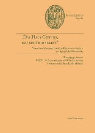Kniha Das Haus Gottes, Das Seid Ihr Selbst Ralf M. W. Stammberger