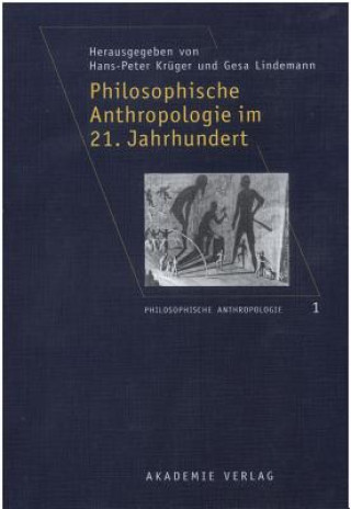 Könyv Philosophische Anthropologie Im 21. Jahrhundert Hans-Peter Krüger