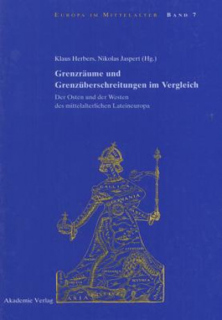 Kniha Grenzraume und Grenzuberschreitungen im Vergleich Klaus Herbers