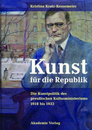 Könyv Kunst Fur Die Republik Kristina Kratz-Kessemeier