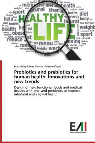 Carte Probiotics and prebiotics for human health Coman Maria Magdalena