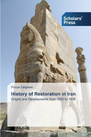 Livre History of Restoration in Iran Zargaran Pooya